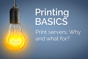 Are Print Servers Still Needed? ThinPrint Video Tutorial Part 2